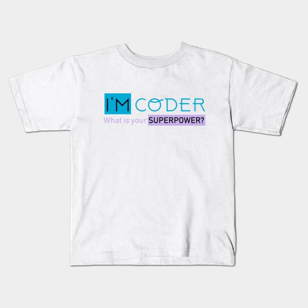 Coding is Superpower Kids T-Shirt by Kufic Studio